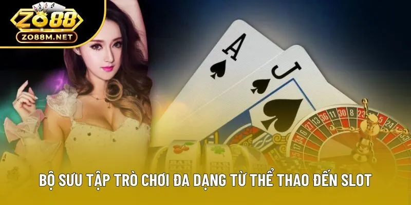 Bộ sưu tập trò chơi đa dạng từ thể thao đến slot Bộ sưu tập trò chơi đa dạng từ thể thao đến slot